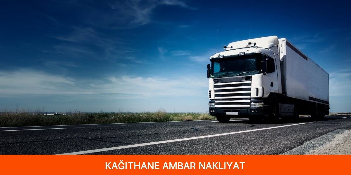 Kağıthane Ambar Nakliyat