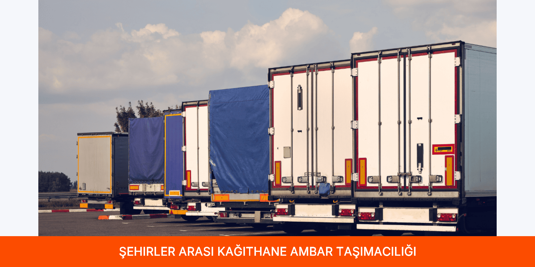 Şehirler Arası Kağıthane Ambar Taşımacılığı